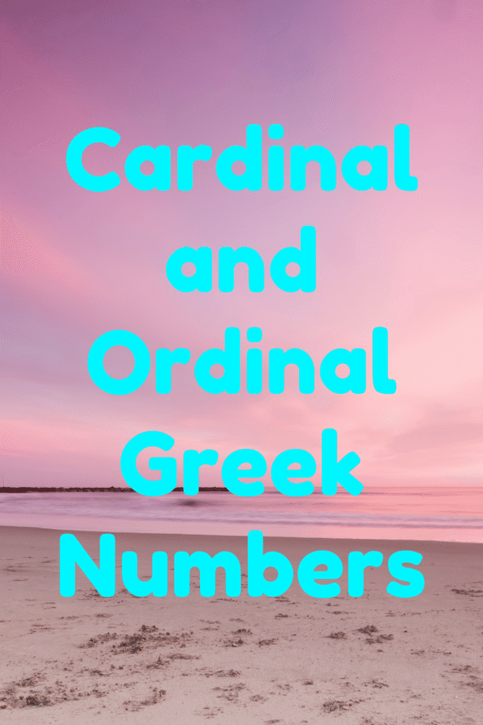 cardinal and ordinal greek numbers