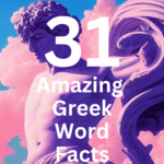 31 amazing greek word facts