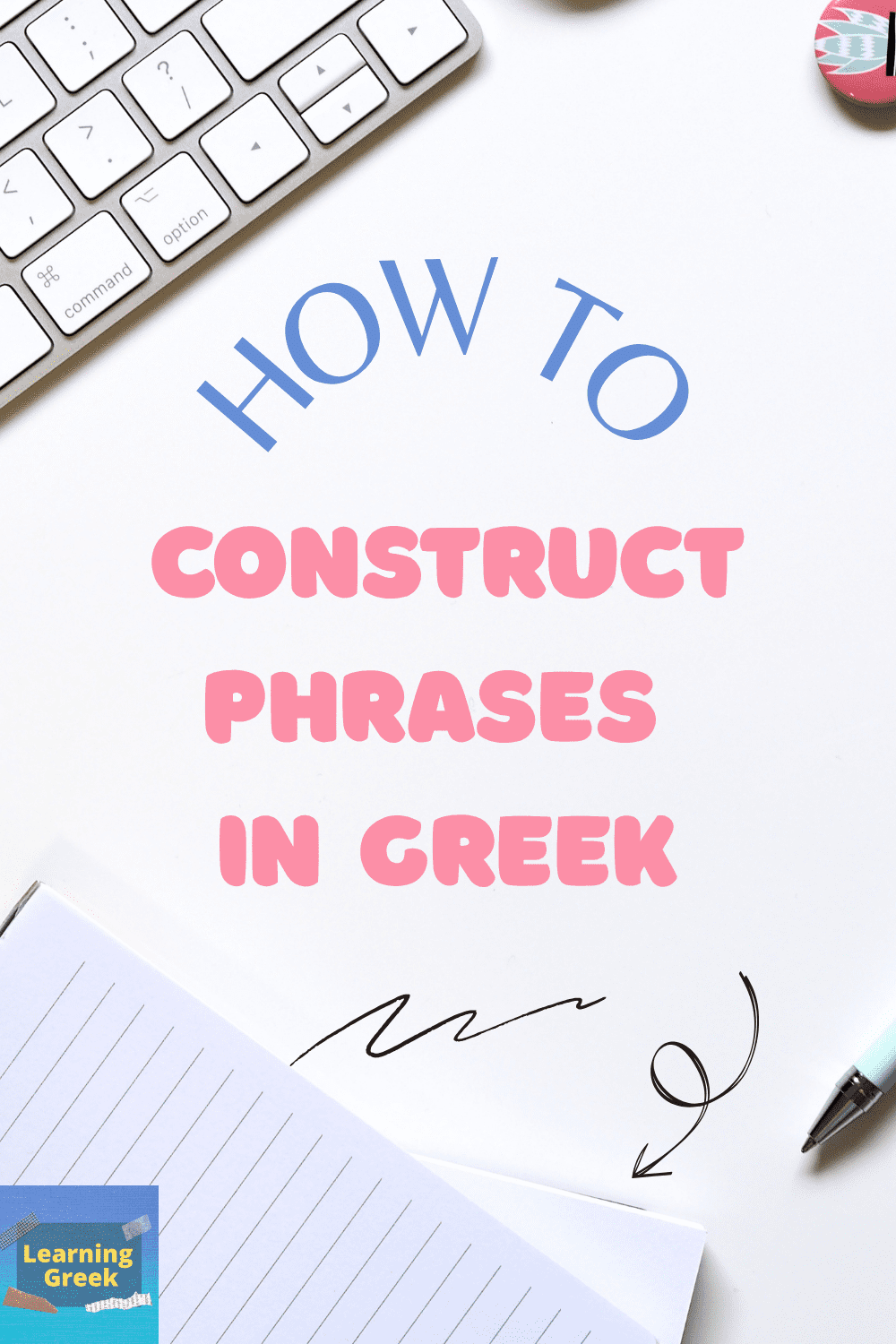 constructing phrases in Greek