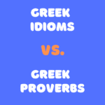 greek idioms vs greek proverbs difference