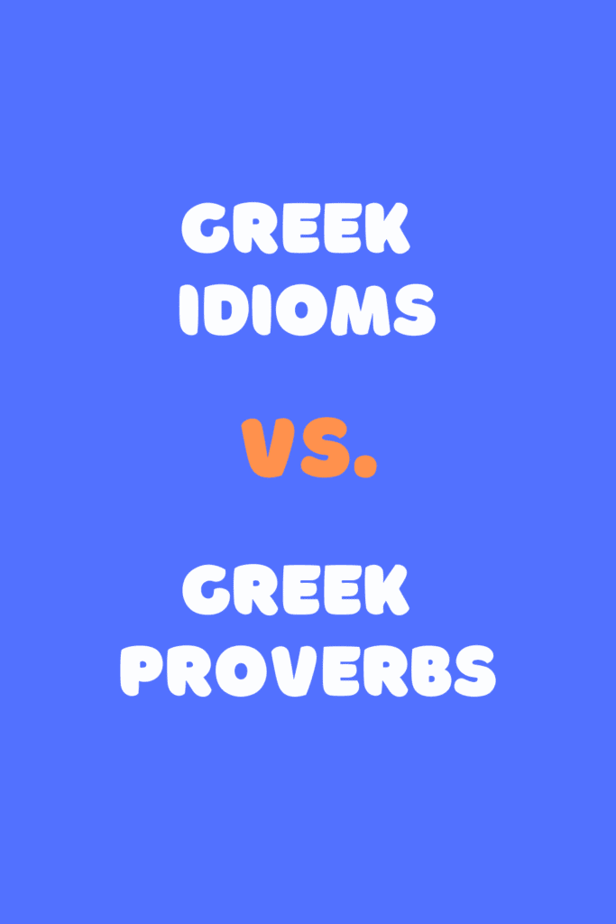 greek idioms vs greek proverbs difference