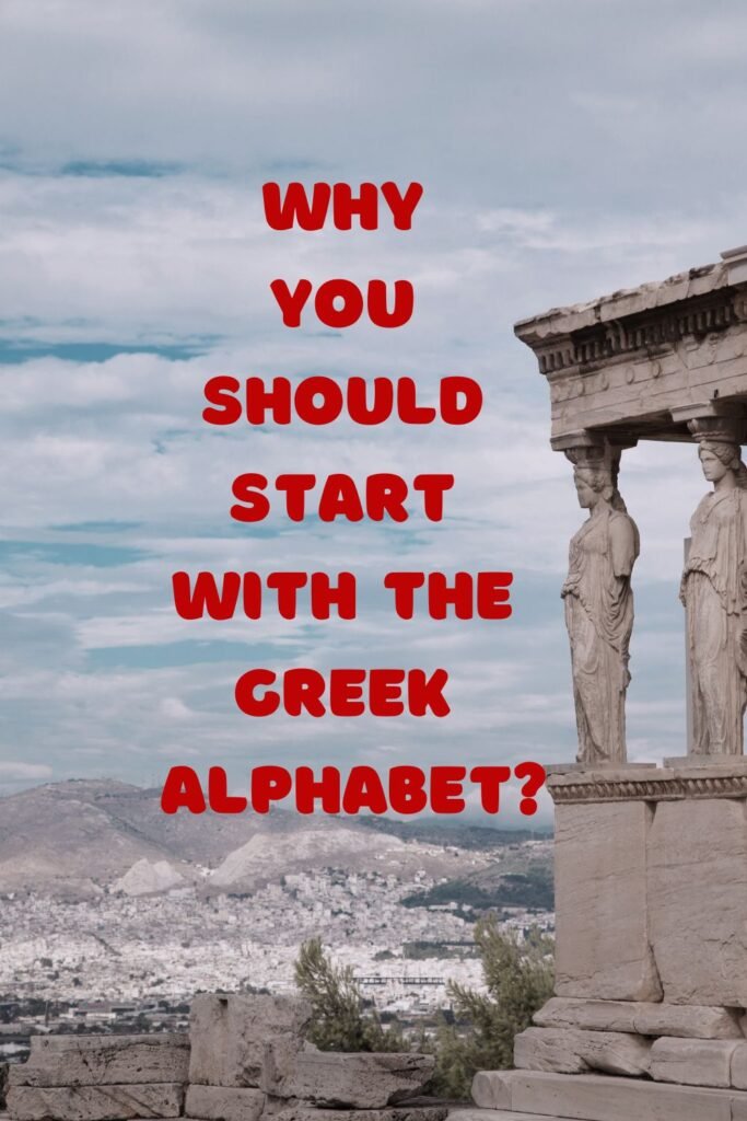 why you should start with the greek alphabet
