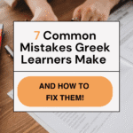 Greek language seven mistakes learners do and how to fix them