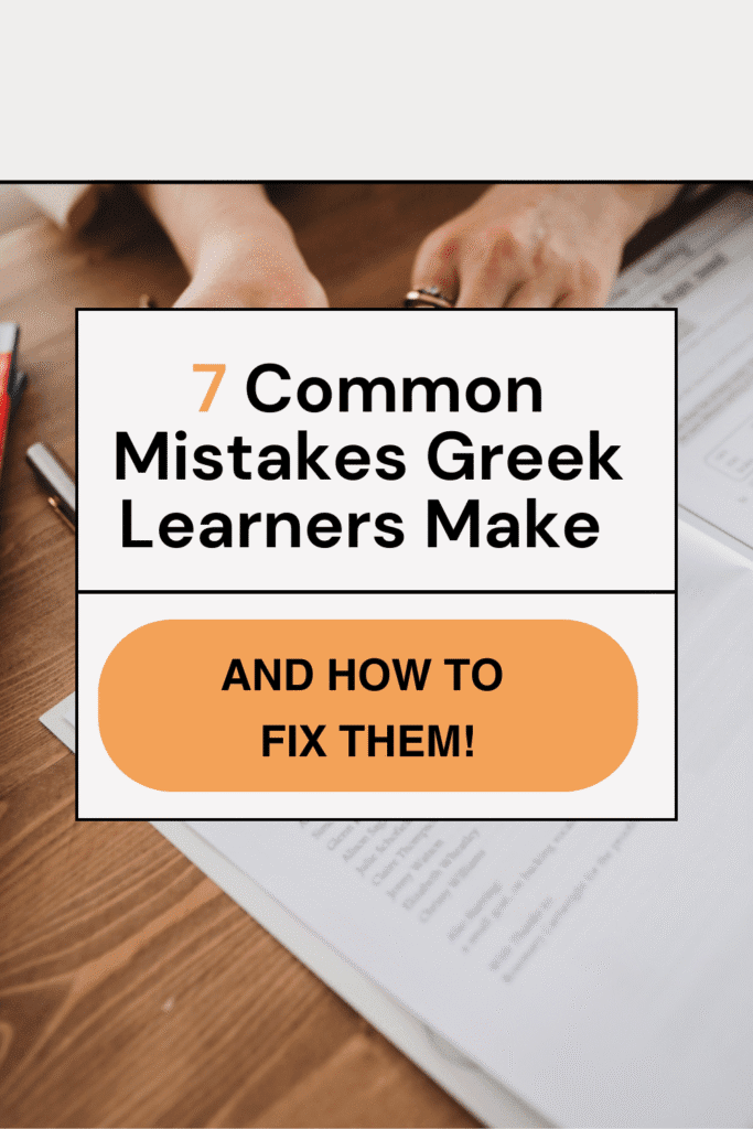 Greek language seven mistakes learners do and how to fix them