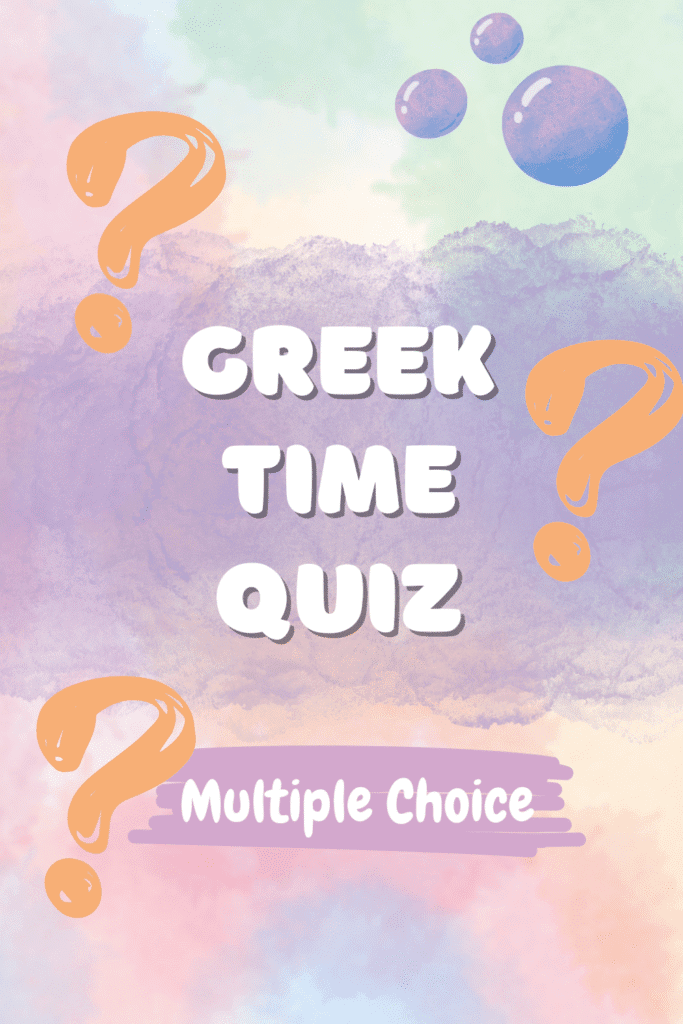 greek quiz about the time