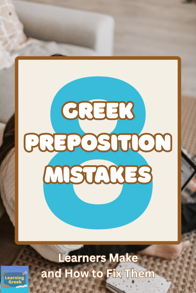 eight greek preposition mistakes learners make and how to fix them