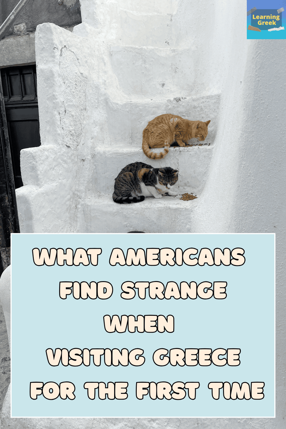 what you will find strange when visiting Greece