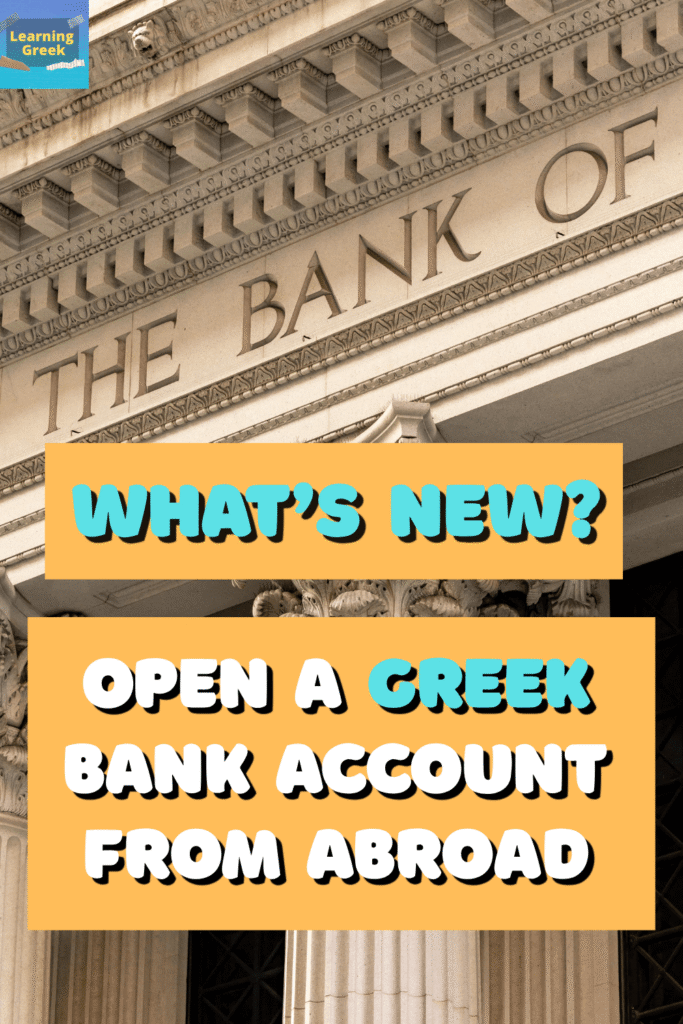Learn how ot open a bank account in Greece from abroad