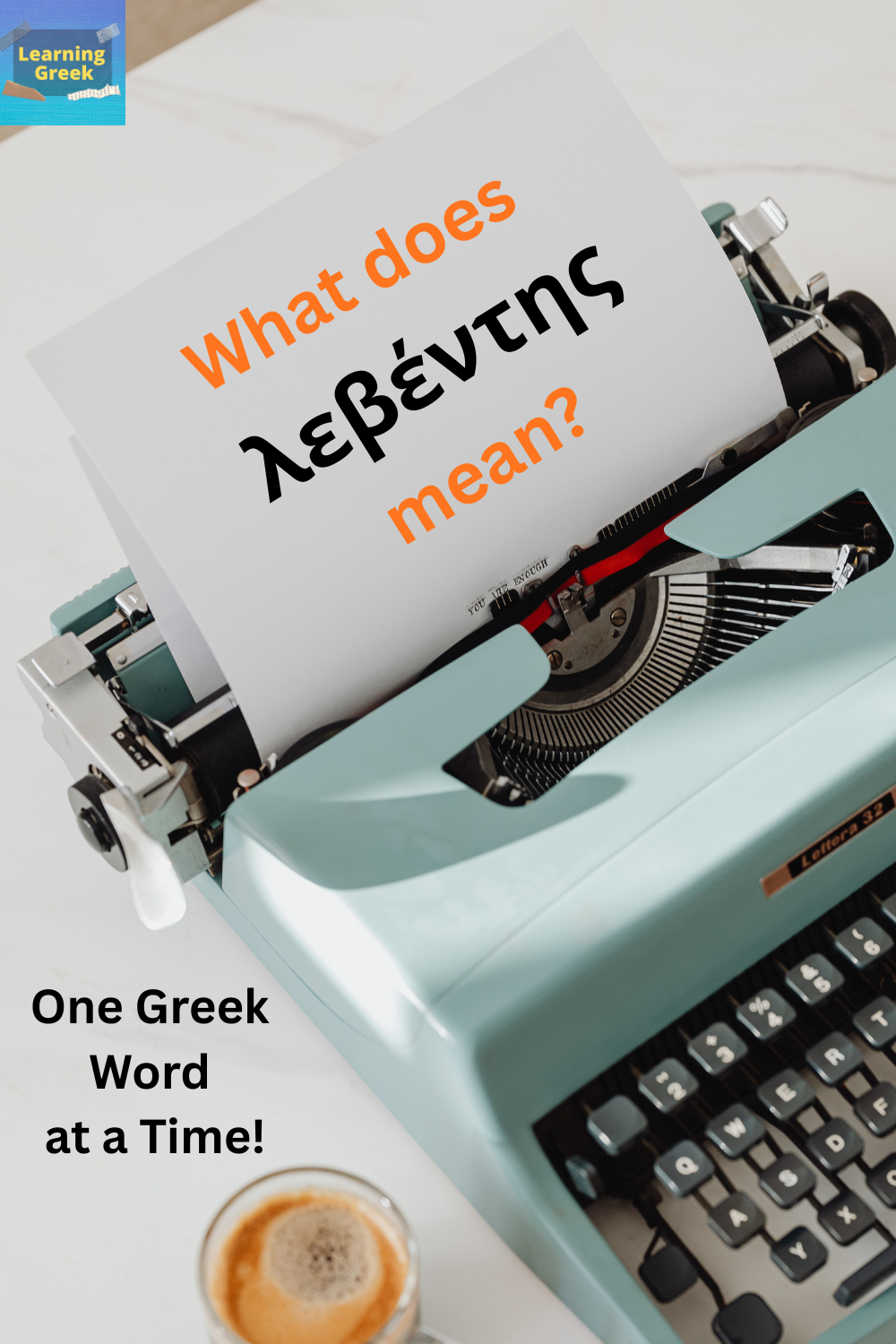 a typewriter where what does λεβέντης mean is written